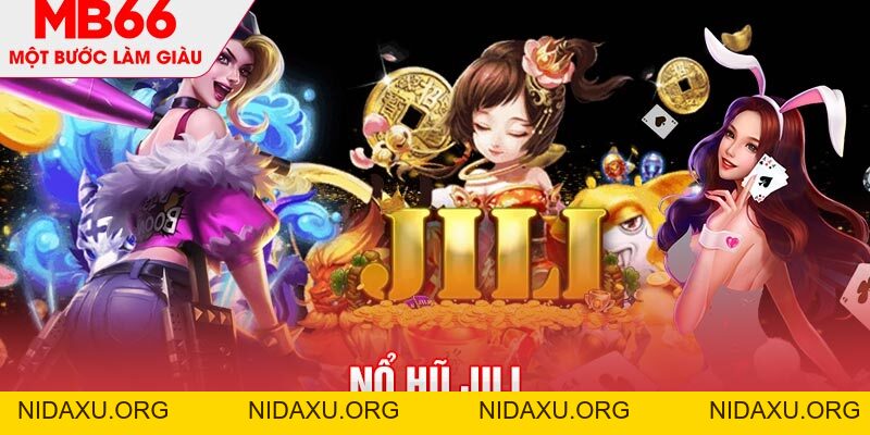 Nổ Hũ Jili - Quay Hũ Đổi Thưởng Săn Jackpot Cùng MB66 - mb66club.com Link Nhà Cái Mb66.COM Chính Thức An Toàn