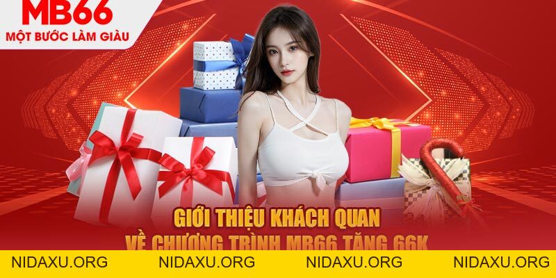 MB66 Tặng 66k - Sự Kiện Hấp Dẫn Dành Riêng Cho Hội Viên MB66(đang bảo trì) - mb66club.com Link Nhà Cái Mb66.COM Chính Thức An Toàn