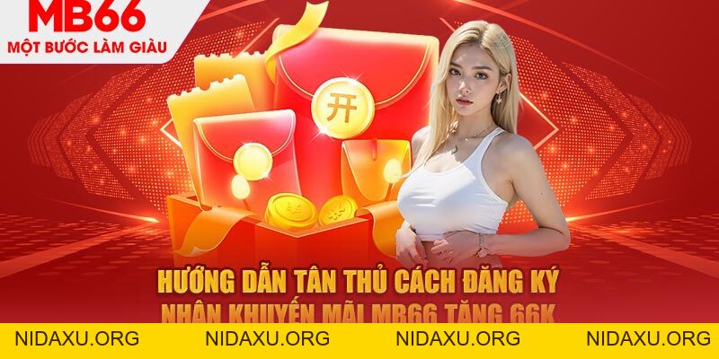 MB66 Tặng 66k - Sự Kiện Hấp Dẫn Dành Riêng Cho Hội Viên MB66(đang bảo trì) - mb66club.com Link Nhà Cái Mb66.COM Chính Thức An Toàn