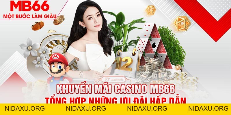 Khuyến Mãi Casino - Tổng Hợp Những Ưu Đãi Khủng Từ MB66 - mb66club.com Link Nhà Cái Mb66.COM Chính Thức An Toàn