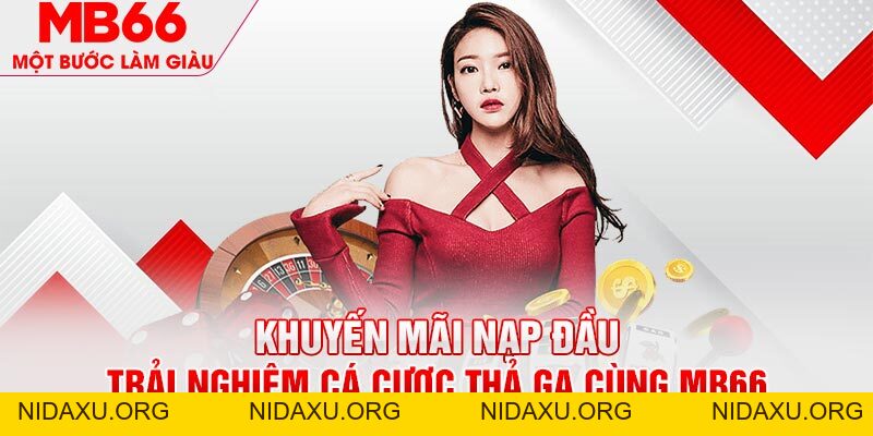 Khuyến Mãi Nạp Đầu Tại MB66 - Trải Nghiệm Cá Cược Thả Ga - mb66club.com Link Nhà Cái Mb66.COM Chính Thức An Toàn