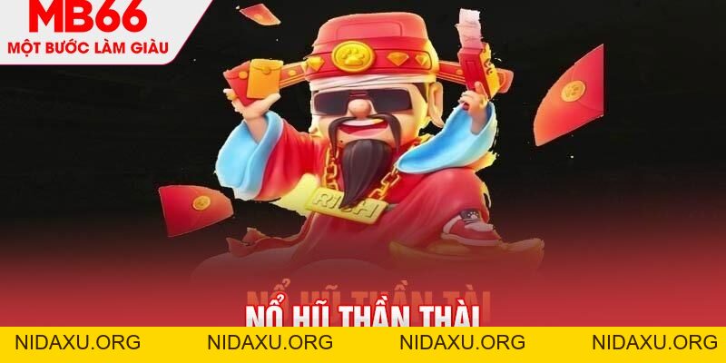 Nổ Hũ Thần Tài - Tựa Game Slot Đáng Trải Nghiệm Nhất MB66 - mb66club.com Link Nhà Cái Mb66.COM Chính Thức An Toàn