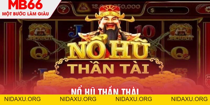 Nổ Hũ Thần Tài - Tựa Game Slot Đáng Trải Nghiệm Nhất MB66 - mb66club.com Link Nhà Cái Mb66.COM Chính Thức An Toàn
