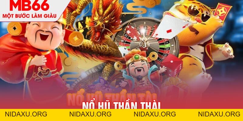 Nổ Hũ Thần Tài - Tựa Game Slot Đáng Trải Nghiệm Nhất MB66 - mb66club.com Link Nhà Cái Mb66.COM Chính Thức An Toàn