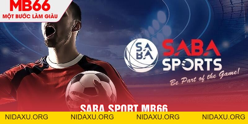 Saba Sport - Sảnh Cược Thể Thao Sôi Động Tại Nhà Cái MB66 - mb66club.com Link Nhà Cái Mb66.COM Chính Thức An Toàn