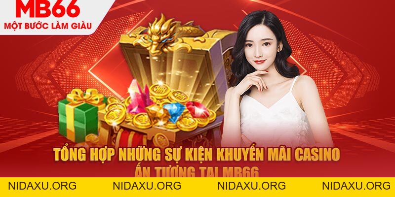Khuyến Mãi Casino - Tổng Hợp Những Ưu Đãi Khủng Từ MB66 - mb66club.com Link Nhà Cái Mb66.COM Chính Thức An Toàn
