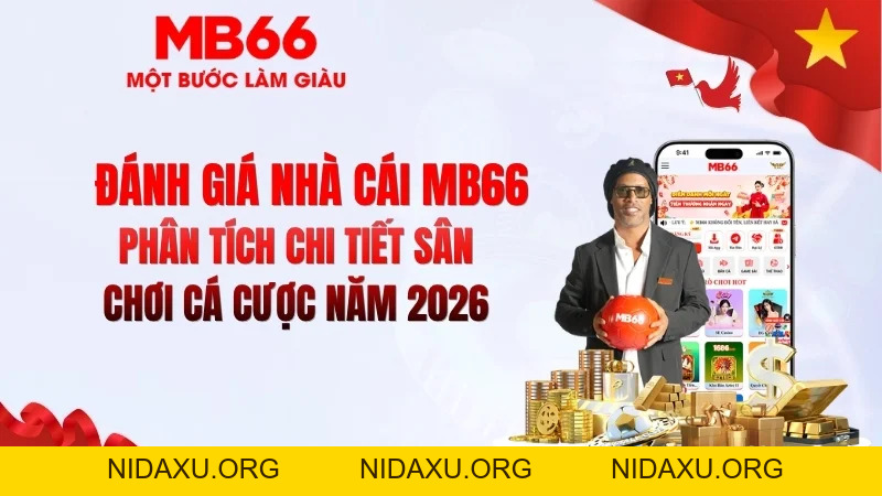 Đánh Giá Nhà Cái MB66 – Review Thực Tế 2026 Đánh Giá Nhà Cái MB66 – Review Thực Tế 2026