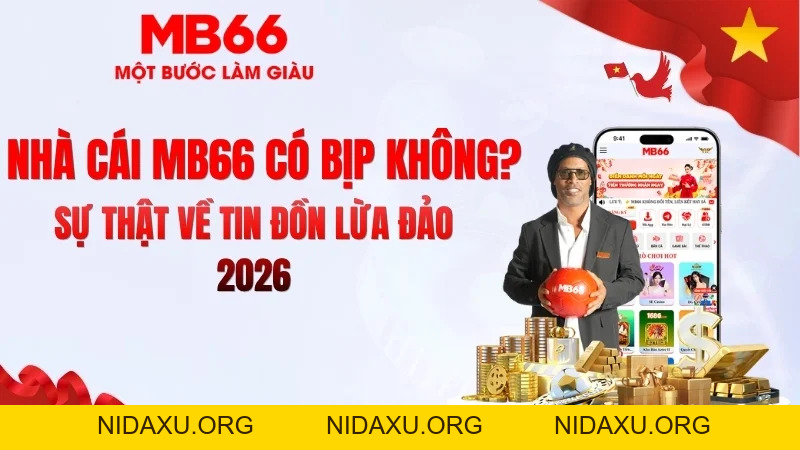 MB66 Có Bịp Không? Sự Thật Người Chơi Cần Biết