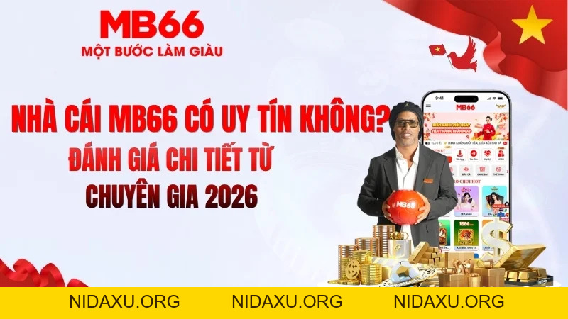 MB66 Có Uy Tín Không? Sự Thật 2026 MB66 Có Uy Tín Không? Sự Thật 2026