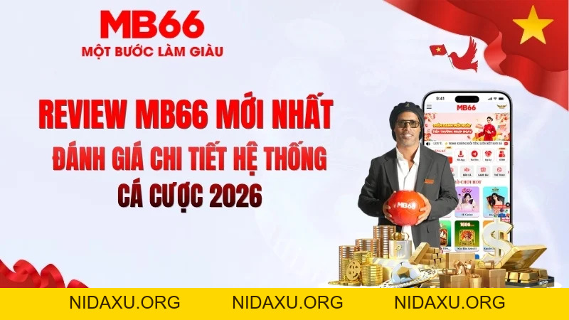 Review MB66 Mới Nhất 2026 – Có Nên Chơi?